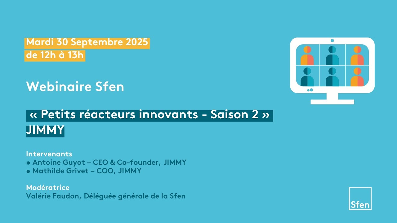 [Replay] Webinaire "Petits réacteurs innovants - Saison 2 : Jimmy"