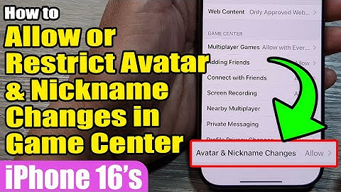 iPhone 16/16 Pro Max: How to Allow/Restrict Avatar & Nickname Changes In Game Center