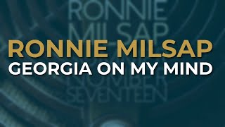 Ronnie Milsap - Georgia On My Mind (Official Audio)