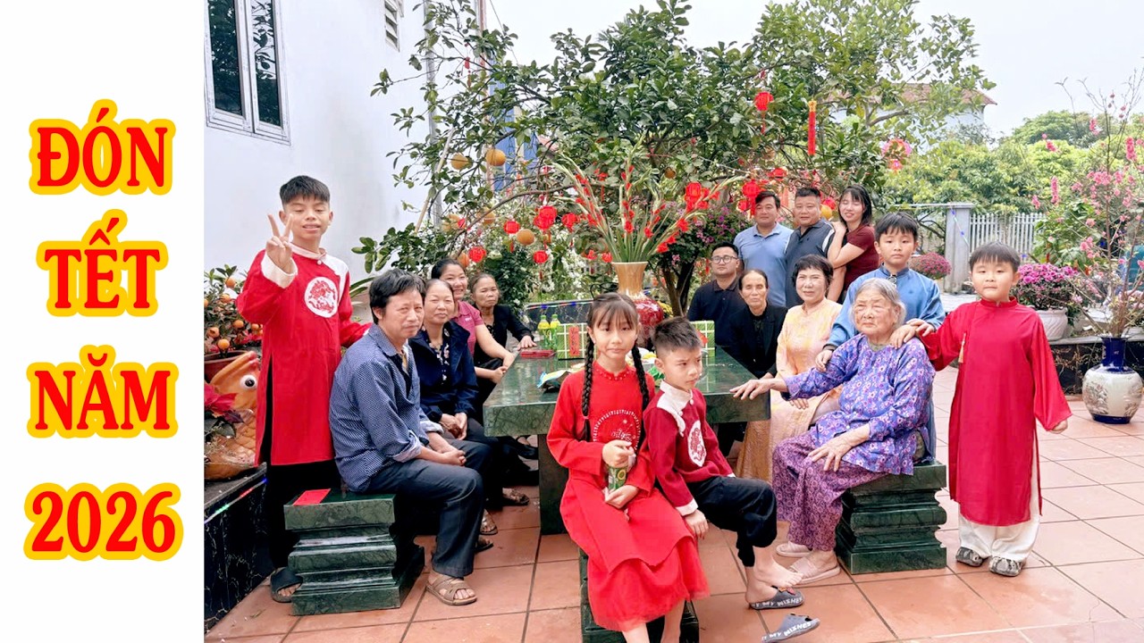 ĐÓN TẾT NĂM 2026 GIA ĐÌNH CỤ DUYÊN THÔN GIANG LƯƠNG BẰNG HƯNG YÊN