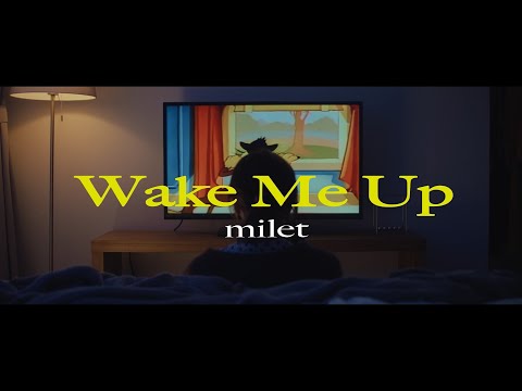 milet「Wake Me Up」MUSIC VIDEO (テレビ朝日「羽鳥慎一モーニングショー」テーマ曲)