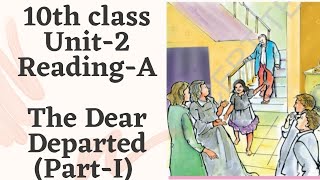 The Dear Departed (Part-1)  ||  10th Class  ||  Unit-2  ||  Reading-A