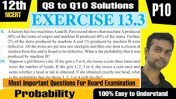 bayes theorem 12 Ex13 3 class 12 solutions (Q8 to Q10) Part 10 NCERT