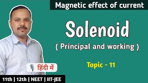 11. Solenoid | Magnetic effect of current | Class 12th physics Notes #cbse