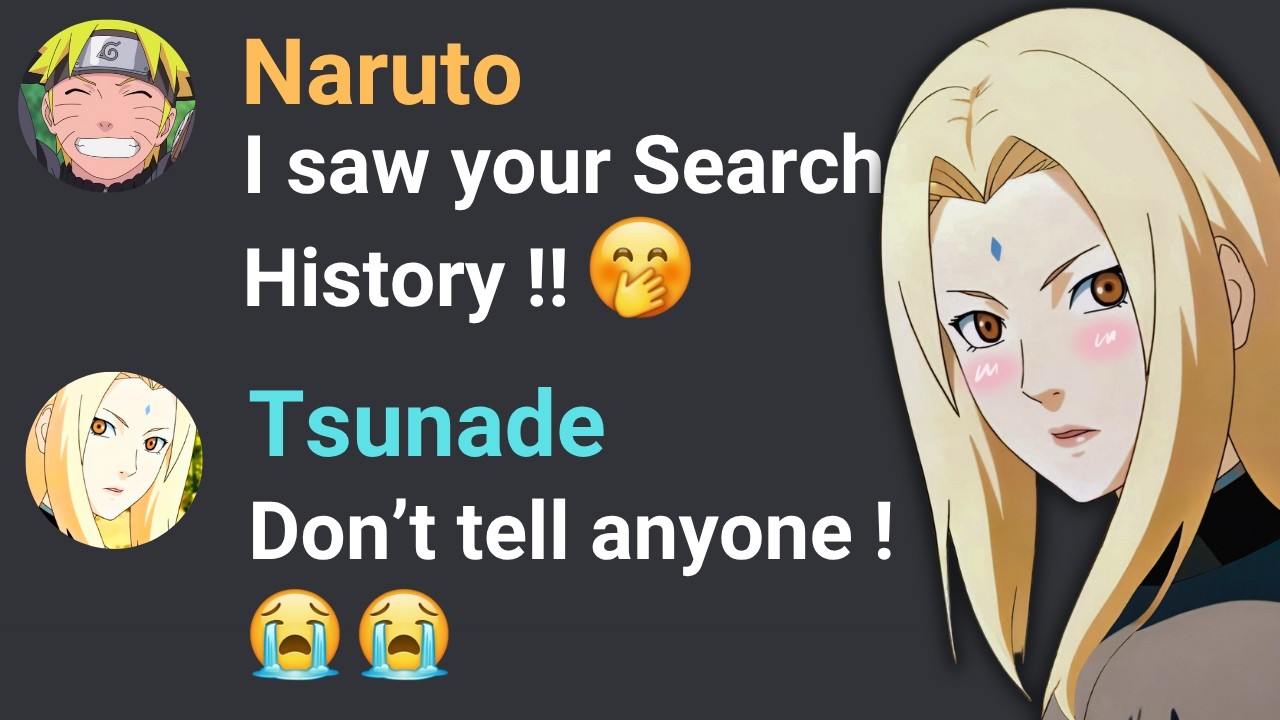 If Naruto got Tsunade's Search History