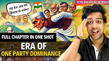 era of one party dominance class 12 political science | animated video by rahul dwivedi