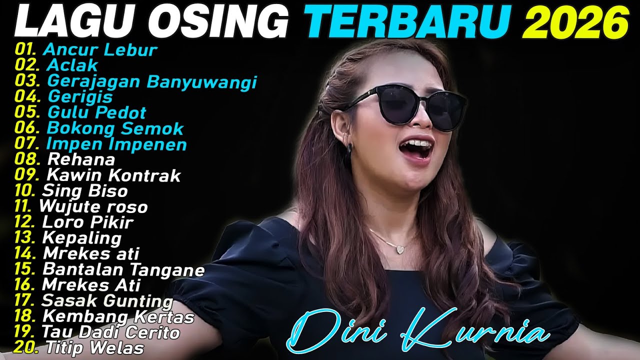 ACLAK, ANCUR LEBUR, GERAJAGAN - DINI KURNIA - FULL ALBUM LAGU OSING BANYUWANGI VIRAL