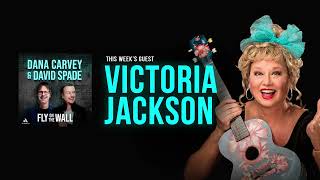 Victoria Jackson | Full Episode | Fly on the Wall with Dana Carvey and David Spade