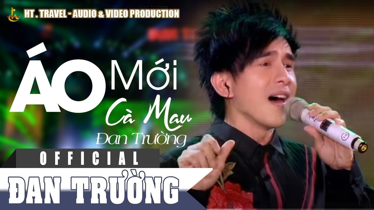 ÁO MỚI CÀ MAU || ĐAN TRƯỜNG || LIVE CONCERT 2016 - CẢM ƠN ĐỜI