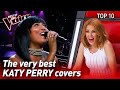 TOP 10 | BEST KATY PERRY covers in The Voice