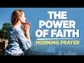 STAND Strong and Keep Trusting In The Lord | A Blessed Morning Prayer To Start Your Day