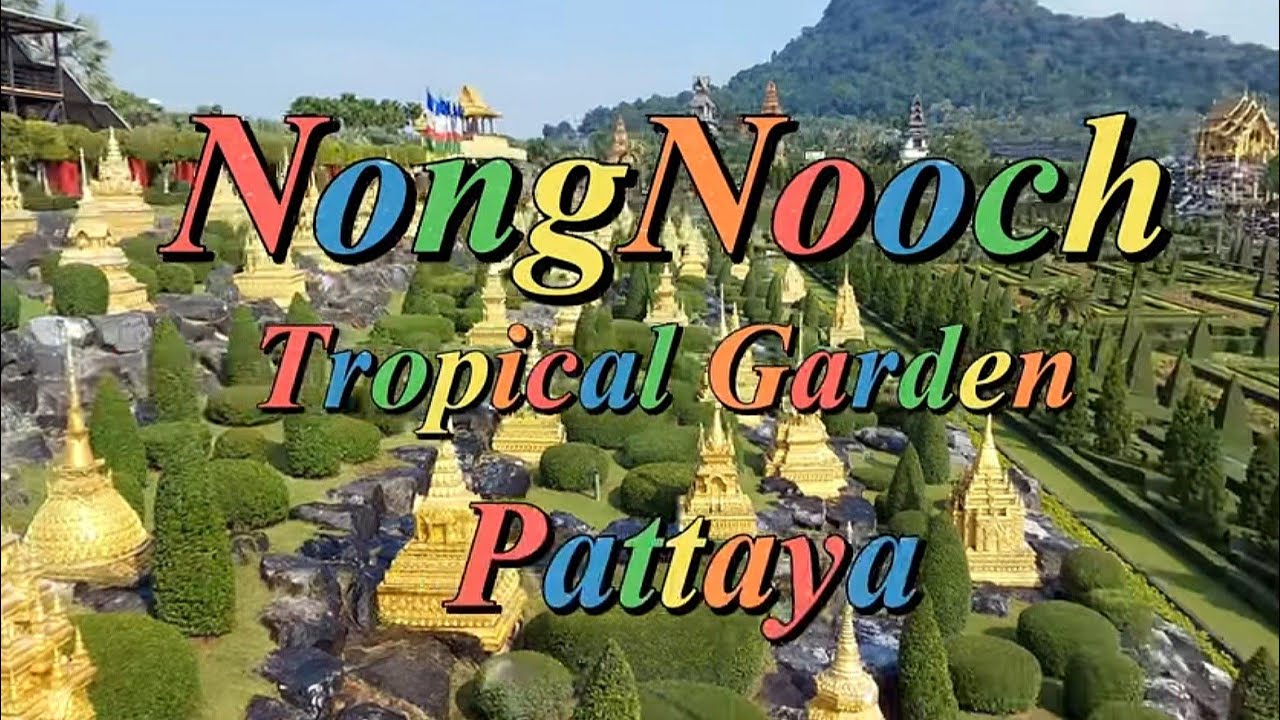 Nong Nooch Tropical Botanical Garden Pattaya