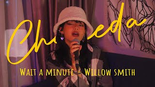 Wait a minute - willow smith [Cover by Chaleeda Gilbert]