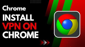 How to Install VPN on Google Chrome !