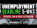 UNEMPLOYMENT EXTENSION BENEFITS FOR PUA & PEUC UPDATE 11/23/20 (5 WEEK DEADLINE)