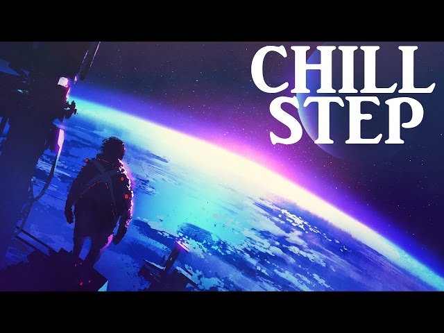 Epic Chillstep Collection 2017 [2 Hours] class=