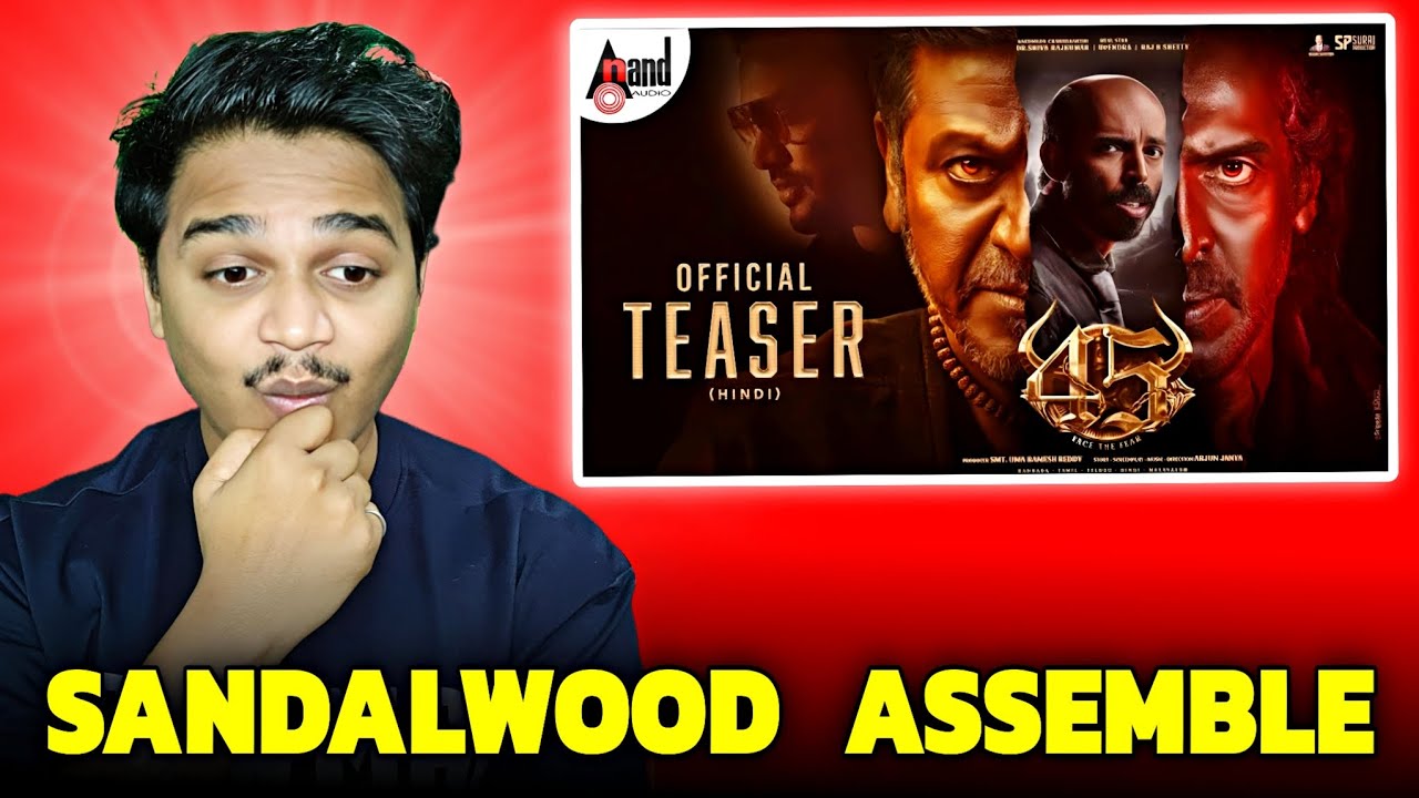 45 Official Teaser Hindi REACTION | Dr.Shivarajkumar | Upendra - YouTube