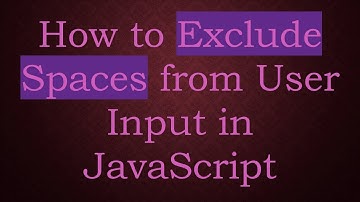 How to Exclude Spaces from User Input in JavaScript