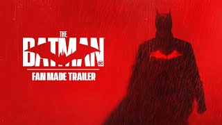 THE BATMAN - Fan Made Trailer