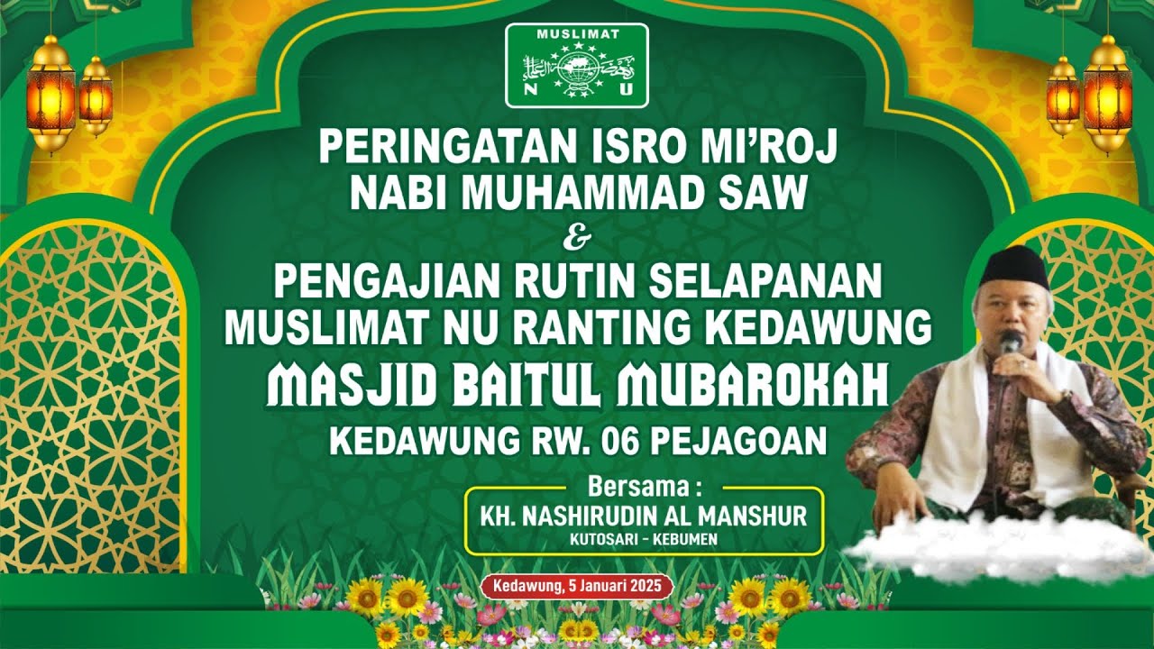 Peringatan Isro Mi'roj Nabi Muhammad SAW & Pengajian NU Ranting Kedawung Masjid Baitul Mubarokah