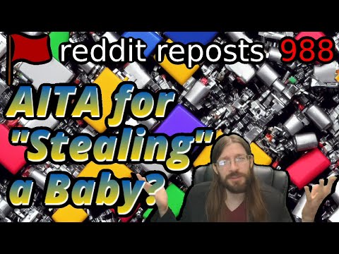AITA for "Stealing" a Baby? | 3 Stories | 988