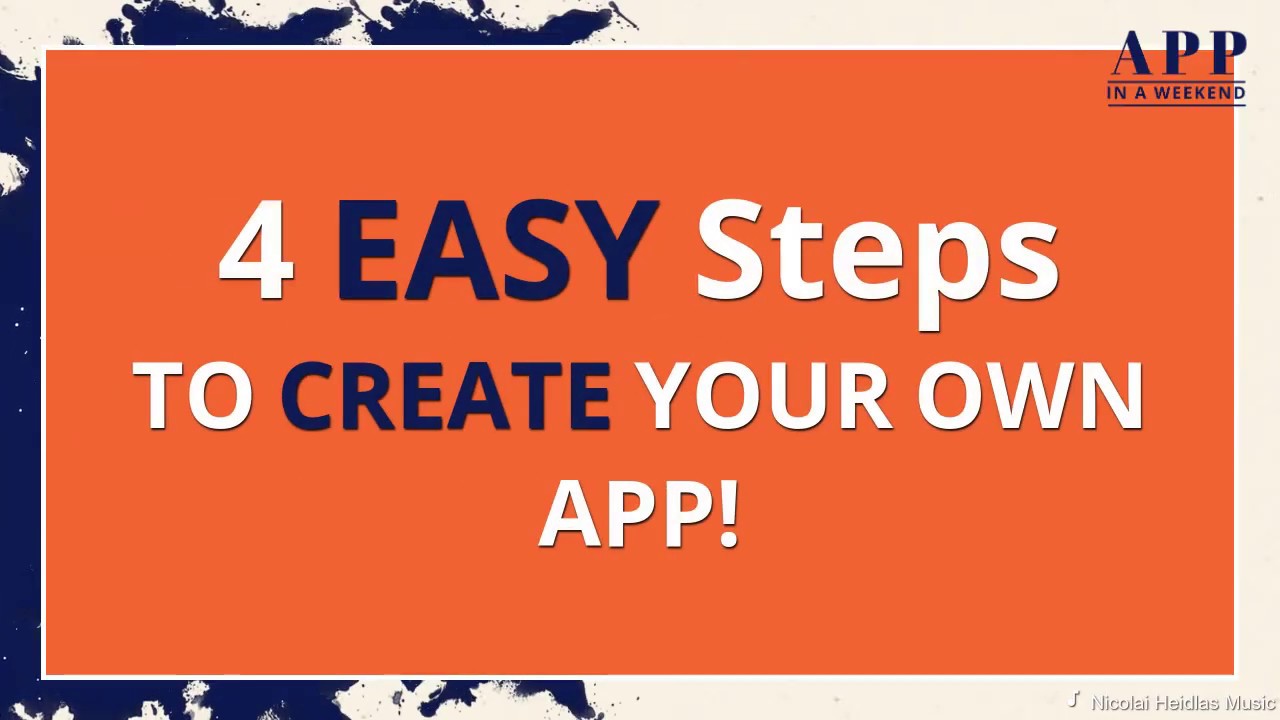 4 Easy Steps To Create Your Own App YouTube 4 Easy Steps To Create Your Own App YouTube