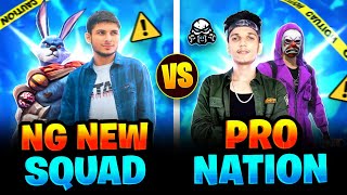 NG New Squad ? 😨 vs Pro Nation 🔥|| Nonstop Gaming New LineUp -  Garena Free Fire