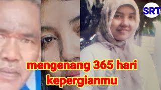 kenangan terindah❗mengenang 365 hari kepergianmu.