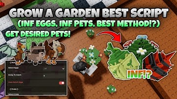 GROW A GARDEN *INF EGGS* SCRIPT, BEST METHOD! GET INF/DESIRED PETS & MORE - ROBLOX SCRIPTS PASTEBIN