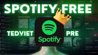 NHẬN SPOTIFY MIỄN PHÍ BẰNG COOKIE | GET SPOTIFY FREE WITH COOKIES | TedViet Pre