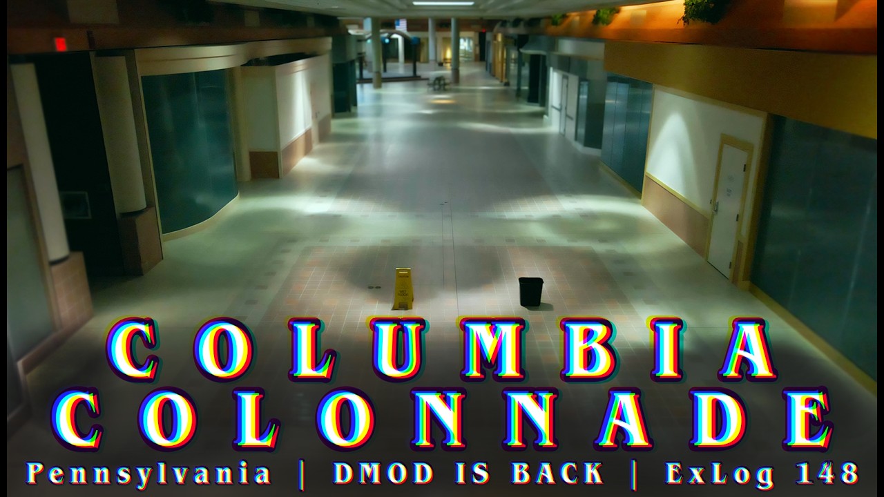 Columbia Colonnade, PA | a Dead Mall in Architectural Mortis | DMOD IS BACK | ExLog 148