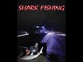 Shark Fishing on Padre Island National Seashore