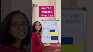 Imitate, Intimate & Intimidate: Do you know the difference? 🥸