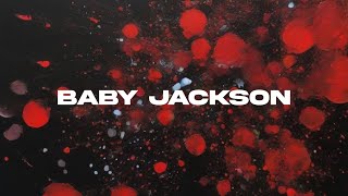 A-Reece x Blxckie - BABY JACKSON (Lyrics)