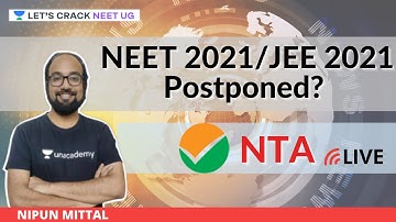 NEET 2021/JEE 2021 Postponed? | NTA Live | Major Takeaways | Nipun Mittal