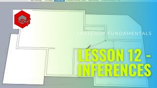 SketchUp Fundamentals. Lesson 12 - Inferences. Sketchup Free