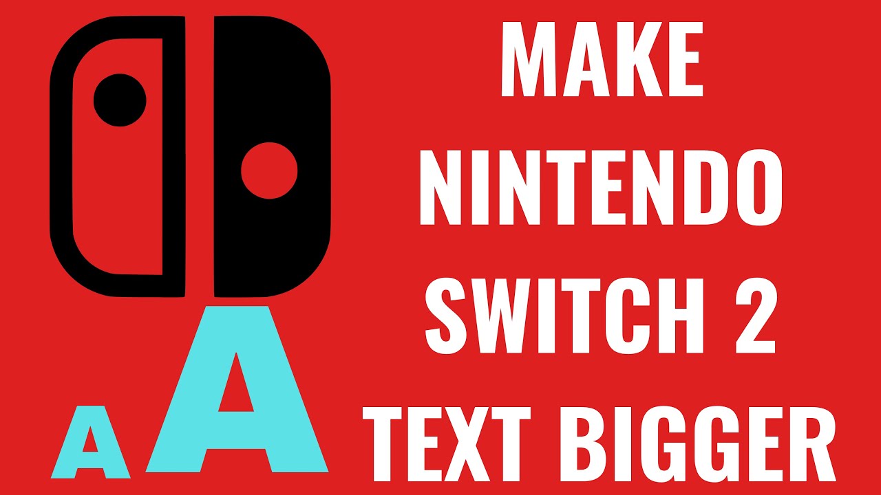 How to Make Nintendo Switch 2 Text Bigger - YouTube