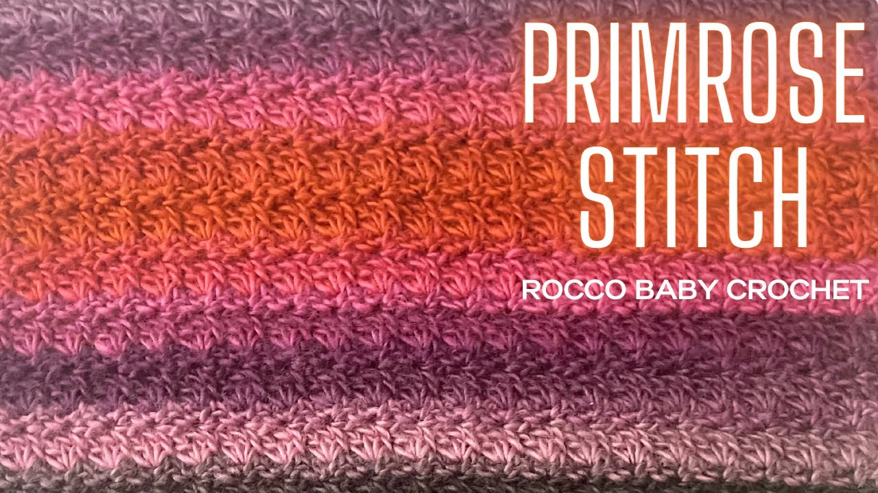 PRIMROSE STITCH | HOW TO CROCHET