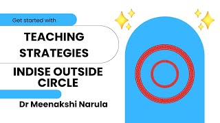 Inside Outside Circle Strategy  I Dr Meenakshi Narula (Founder- Mentoring The Mentors)