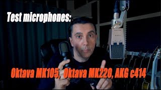 Test microphones Oktava MK105, Oktava MK220, AKG c414