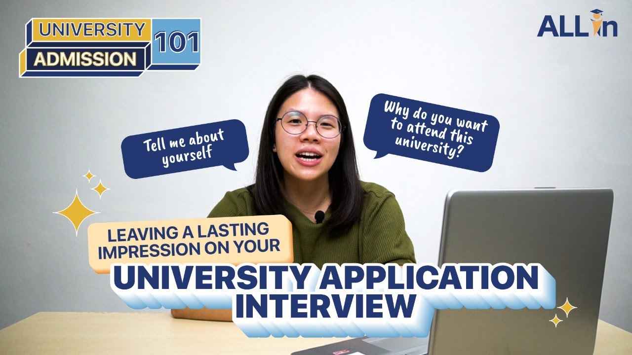 University Application Interview LEAVE A LASTING IMPRESSION DURING YOUR UNIVERSITY APPLICATION INTERVIEW ...