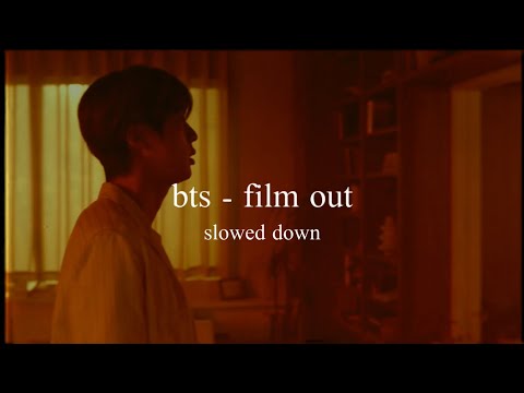 bts – film out (slowed down)༄