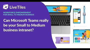 Power Up Your Small To Medium Business - Can Microsoft Teams Really Be Your Intranet?