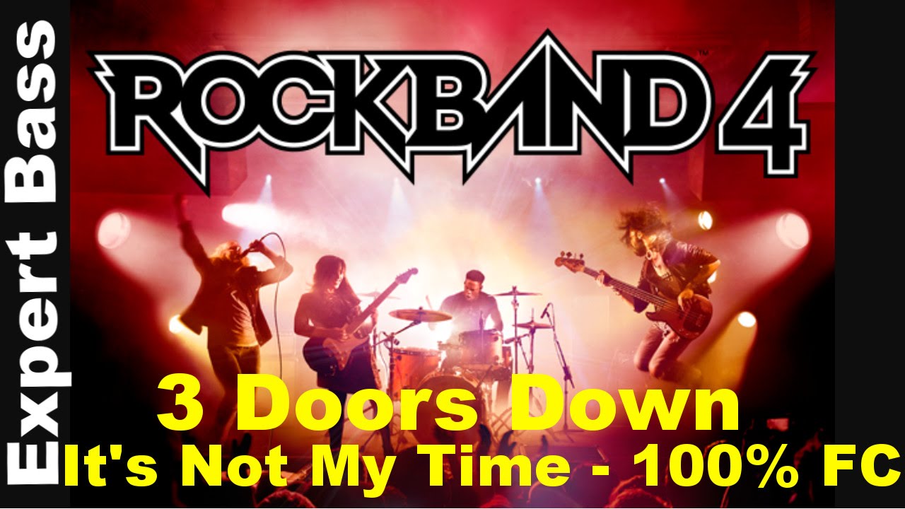 Rock Band 4 - 3 Doors Down - It's Not My Time - Expert Bass - 100% FC