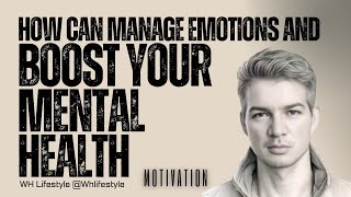 How Can Boost Your Mental Health | How Can Manage Emotions | @Whlifestyle  #motivation