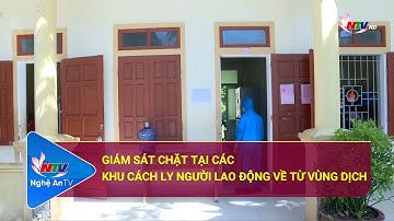 Giám sát chặt tại các khu cách ly người lao động về từ vùng dịch