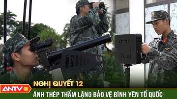 Nghị quyết 12: Xây dựng lực lượng Cảnh vệ chính quy, tinh nhuệ và hiện đại | ANTV