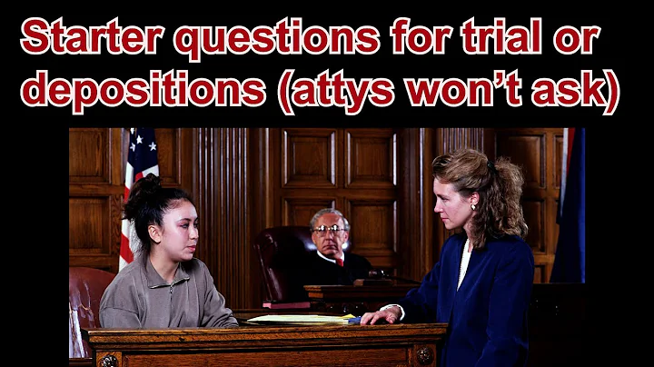 STARTER QUESTIONS FOR TRIAL OR DEPOSITIONS -- attorneys don't ever bother asking
