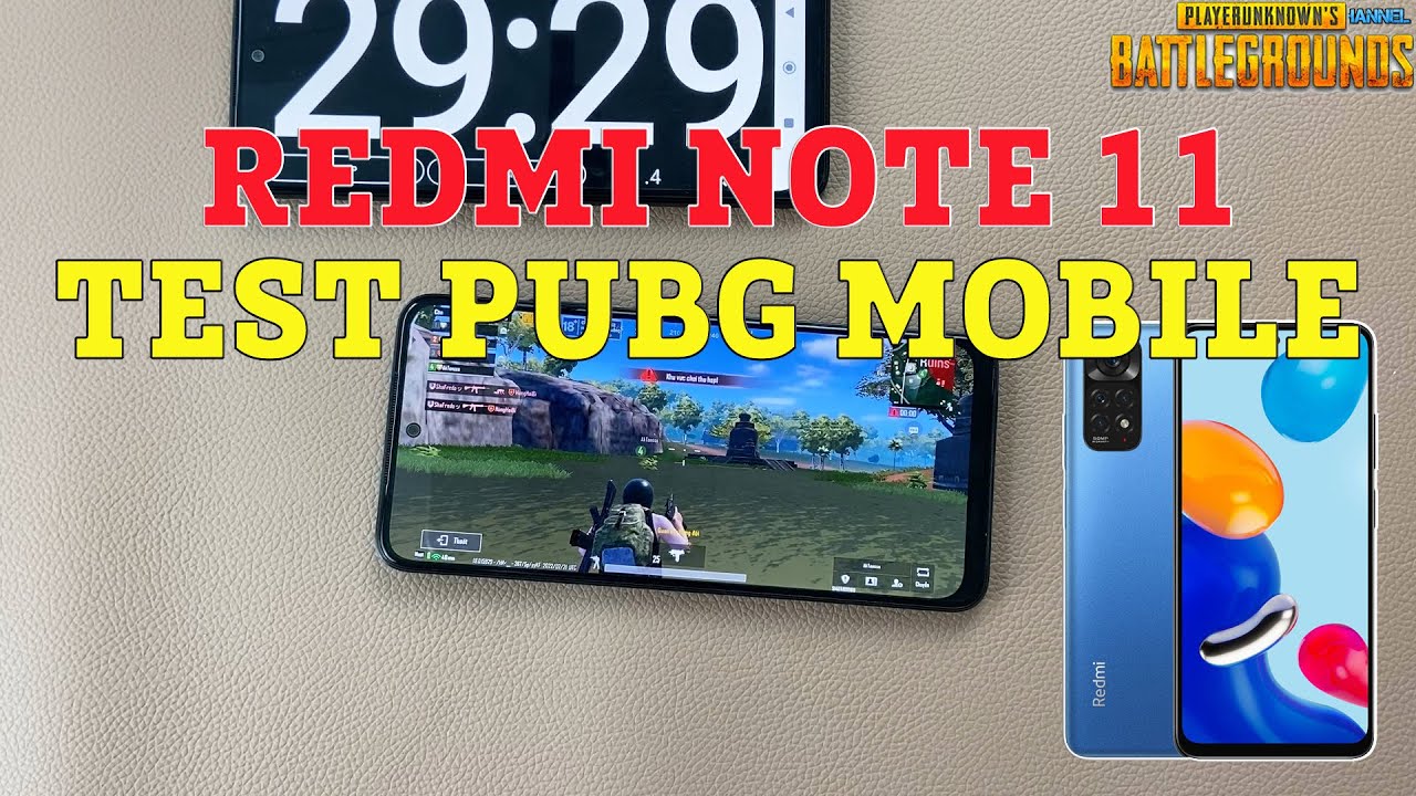 Xiaomi Redmi Note 11 Bản Ram 6GB Test Game PUBG MAX Setting!