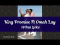King Promise ft Omah Lay - 10 TOES (Lyrics Video)